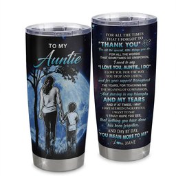 Personalized To My Auntie Tumbler From Nephew Stainless Steel Cup Thank You Day By Day Auntie Birthday Mothers Day Thanksgiving Gift