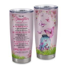 Personalized To My Daughter Butterfly Tumbler From Mom Mother The Bond Between Daughter Birthday Gifts Graduation Stainless Steel Insulated Custom Mug Gift