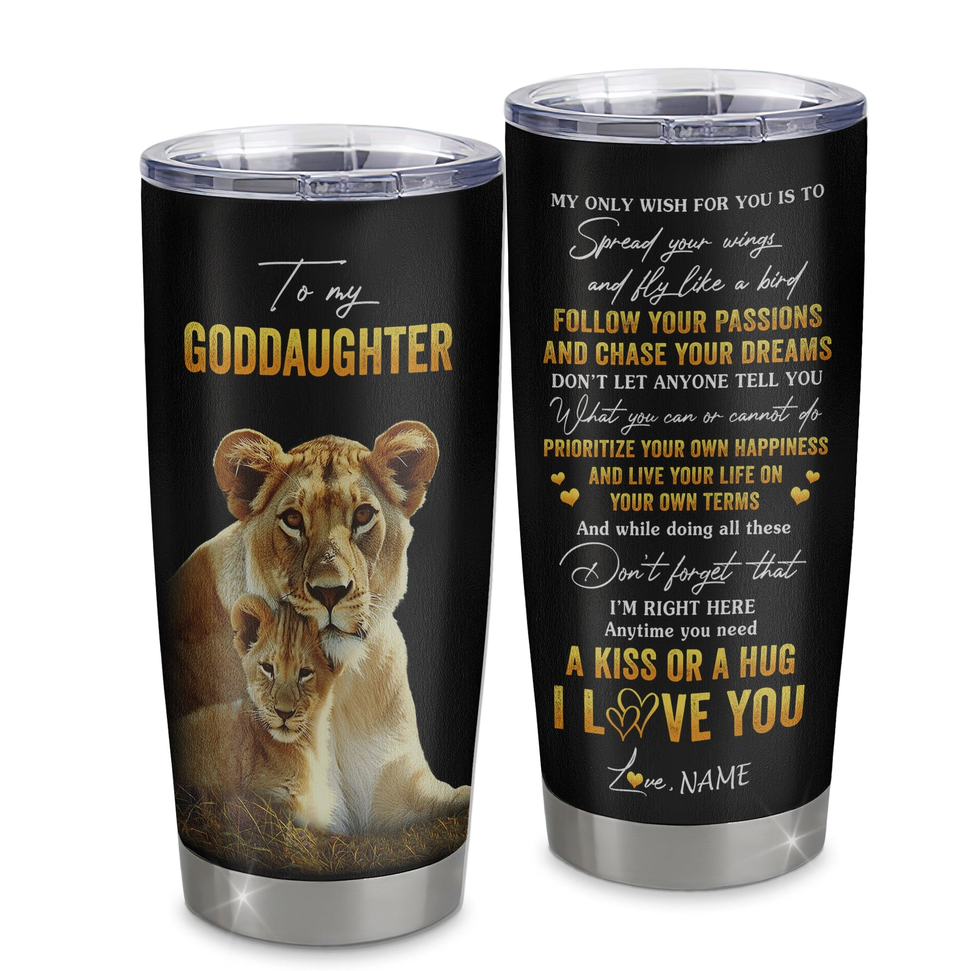 Personalized To My Goddaughter Tumbler From Godmother Aunt Stainless Steel Cup Lion My Only Wish For You Godchild Birthday Gift