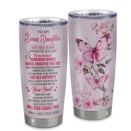 Personalized To My Bonus Daughter Gifts Tumbler From Stepmom Whenever Butterfly Unique Birthday Gifts For Stepdaughter Graduation Gift