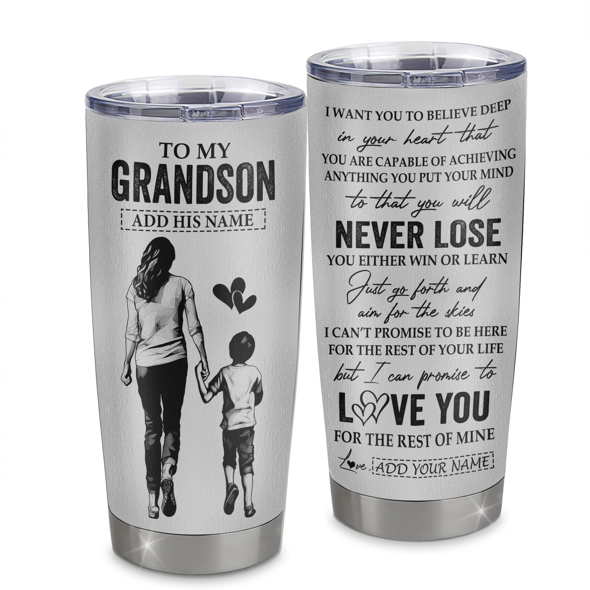 Personalized To My Grandson Tumbler You Will Never Lose From Grandma Gigi Grandson Birthday Gifts Graduation Gift