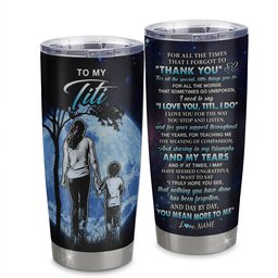 Personalized To My Titi Tumbler From Nephew Stainless Steel Cup Thank You Day By Day Titi Birthday Mothers Day Thanksgiving Gift