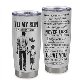 Personalized To My Son Tumbler You Will Never Lose From Dad Father Son Birthday Gifts Graduation Gift