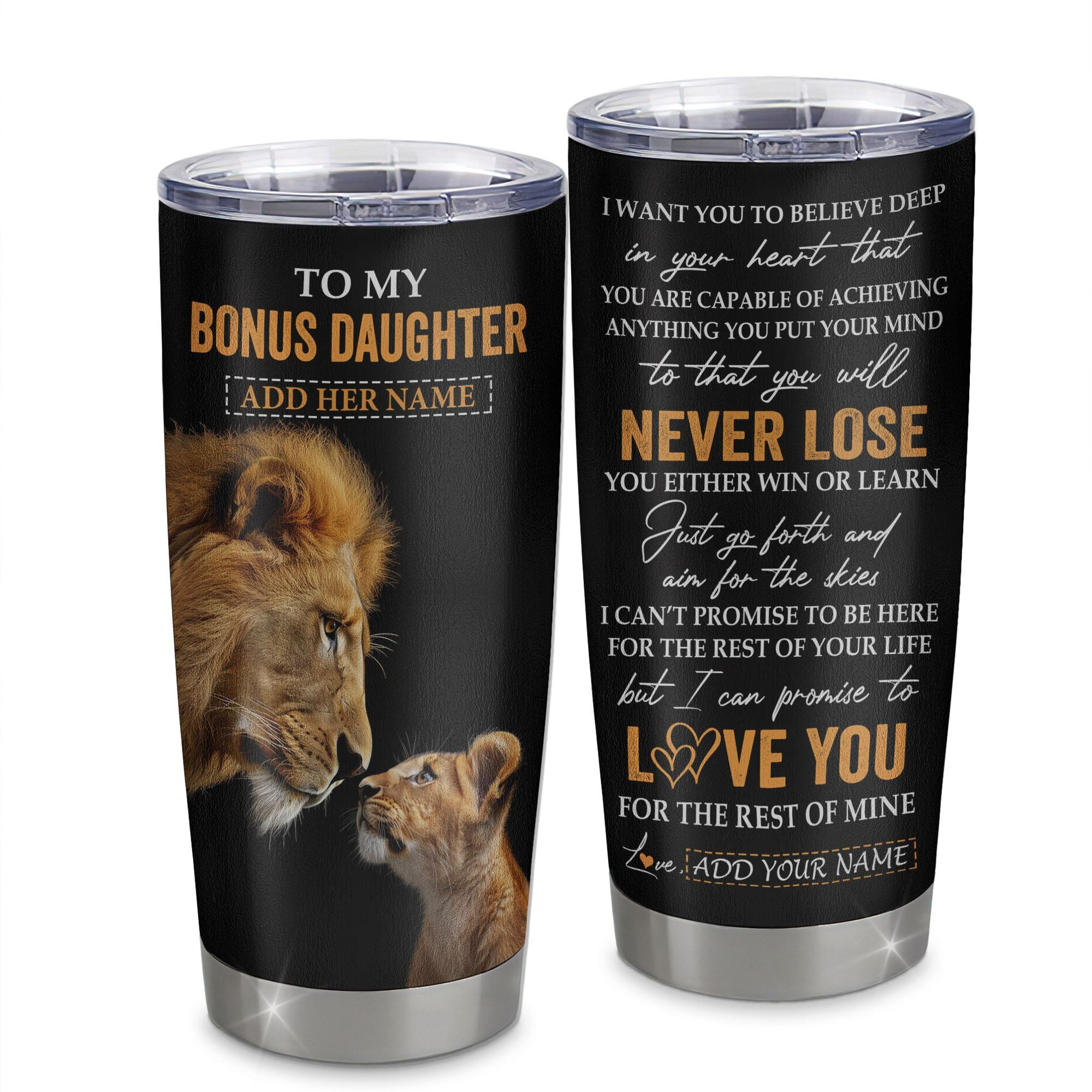 Personalized To My Bonus Daughter Tumbler From Stepdad Dad You Will Never Lose Lion Stepdaughter Birthday Gift