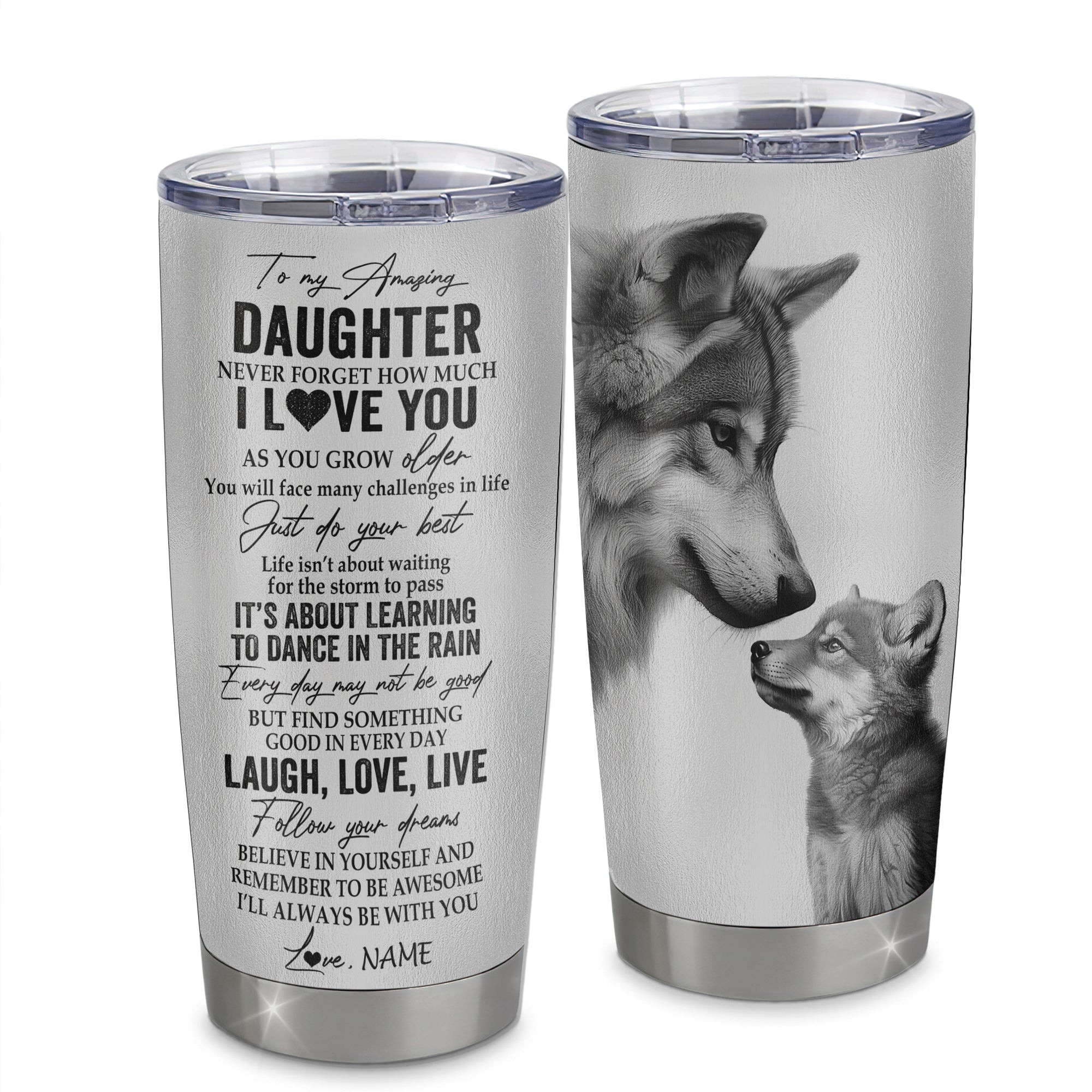 Personalized To My Daughter Tumbler From Mom Dad Stainless Steel Cup Just Do You Best Laugh Love Live Wolf Daughter Birthday Graduation Gift