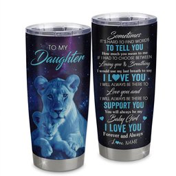 Personalized To My Daughter Tumbler From Mom Mother Stainless Steel Cup Sometimes It's Hard Lion Daughter Gift Birthday Graduation Gift