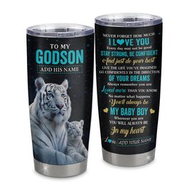 Personalized To My Godson Gifts From Godmother Tumbler White Tiger Never Forget How Much I Love You Godson Birthday Graduation Gift