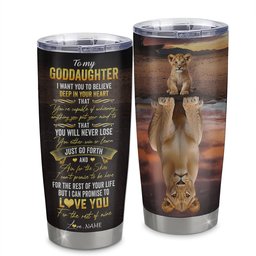 Personalized To My Goddaughter Tumbler From Godmother Aunt Uncle Stainless Steel Cup Believe Deep In Your Heart Lion Godchild Birthday Gift