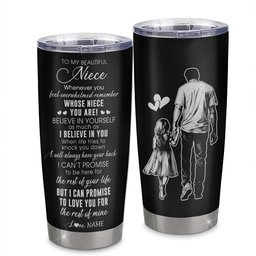 Personalized To My Niece Tumbler From Uncle Stainless Steel Cup Whenever You Feel Overwhelmed Niece Birthday Graduation Gift