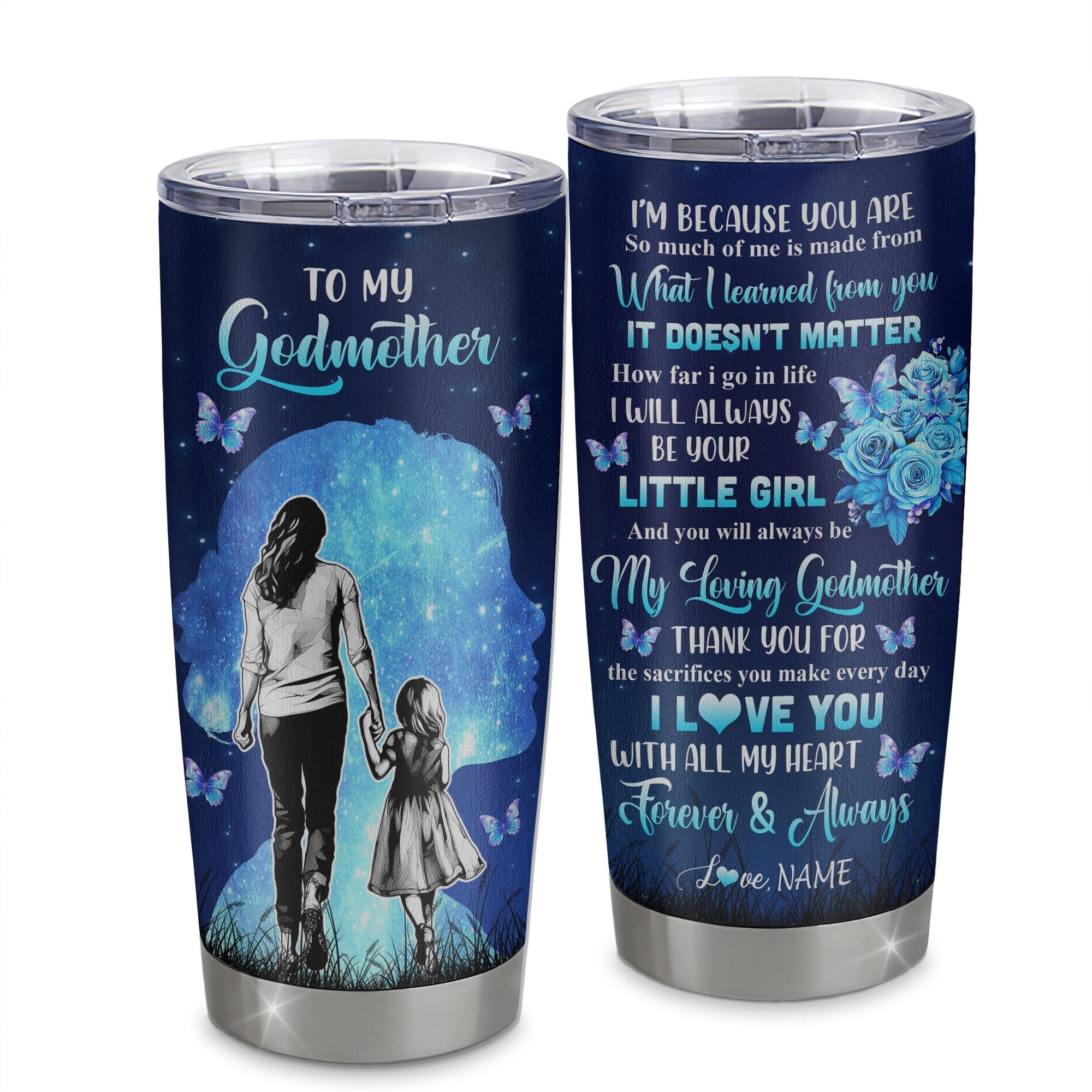 Personalized To My Godmother Tumbler From Goddaughter Stainless Steel Cup Butterfly Forever And Always Gift Godmother Birthday Thanksgiving Gift