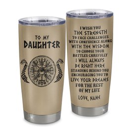 Personalized To My Daughter Viking Tumbler From Mom Dad I Wish You The Strength Scandinavian Norse Runes Viking For Women Birthday Gift