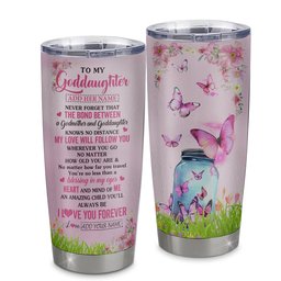 Personalized To My Goddaughter Butterfly Tumbler From Godmother The Bond Between Goddaughter Birthday Gifts Graduation Mug Gift