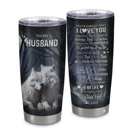 Personalized To My Husband Tumbler From Wife Stainless Steel Cup Wolf Never Forget That I Love You Husband Wedding Anniversary Birthday Gift