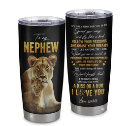 Personalized To My Nephew Tumbler From Aunt Aunty Stainless Steel Cup Lion My Only Wish For You Nephew Graduation Gift