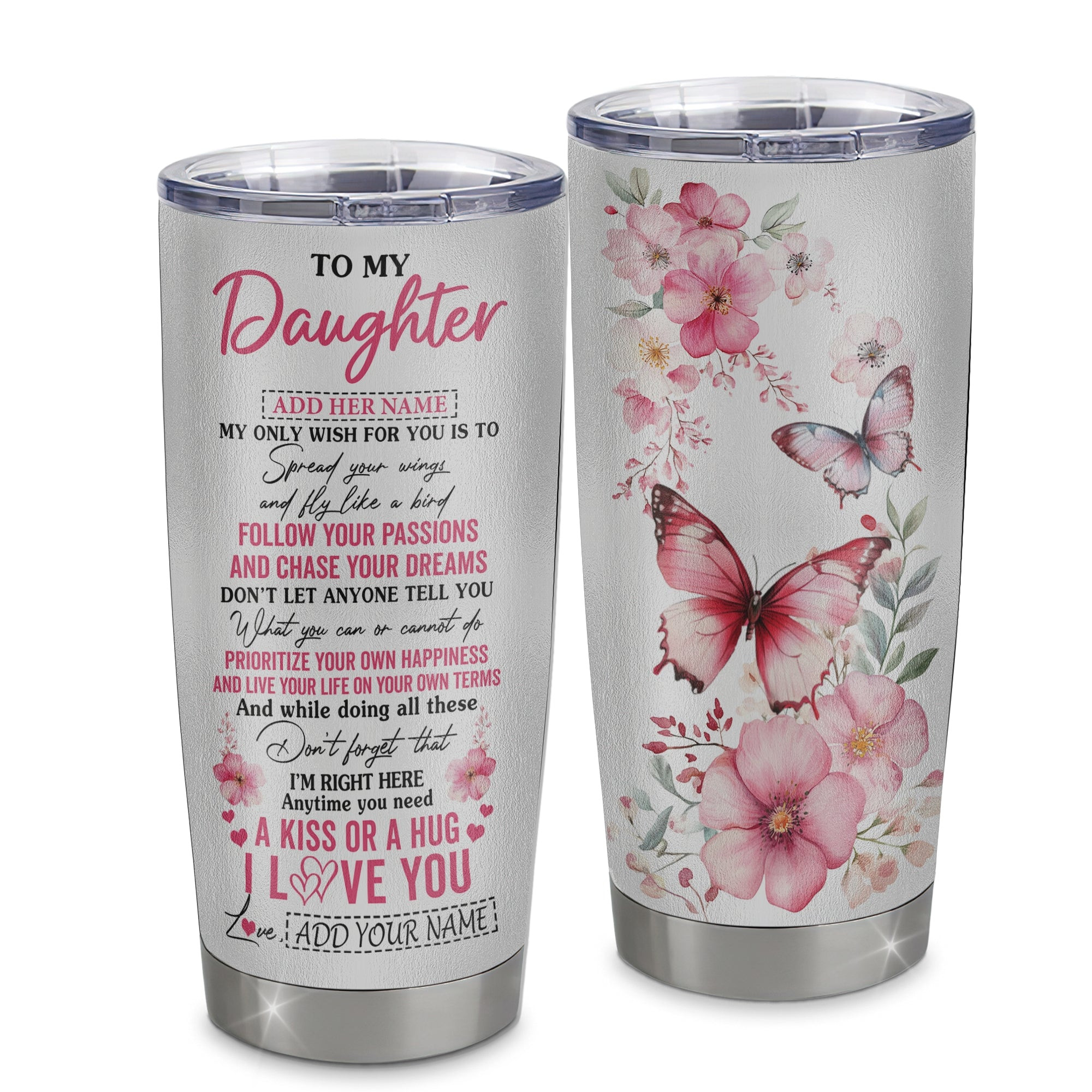 Personalized To My Daughter Gifts Tumbler From Mom Dad Butterfly My Only Wish For You Daughter Birthday Gifts Graduation Gift