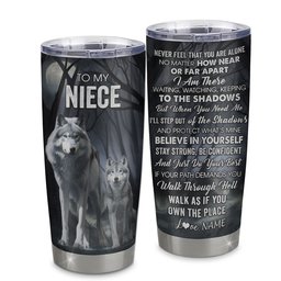 Personalized To My Niece Tumbler From Aunt Uncle Stainless Steel Cup Never Feel That You Are Alone Wolf Niece Birthday Gifts Graduation Gift
