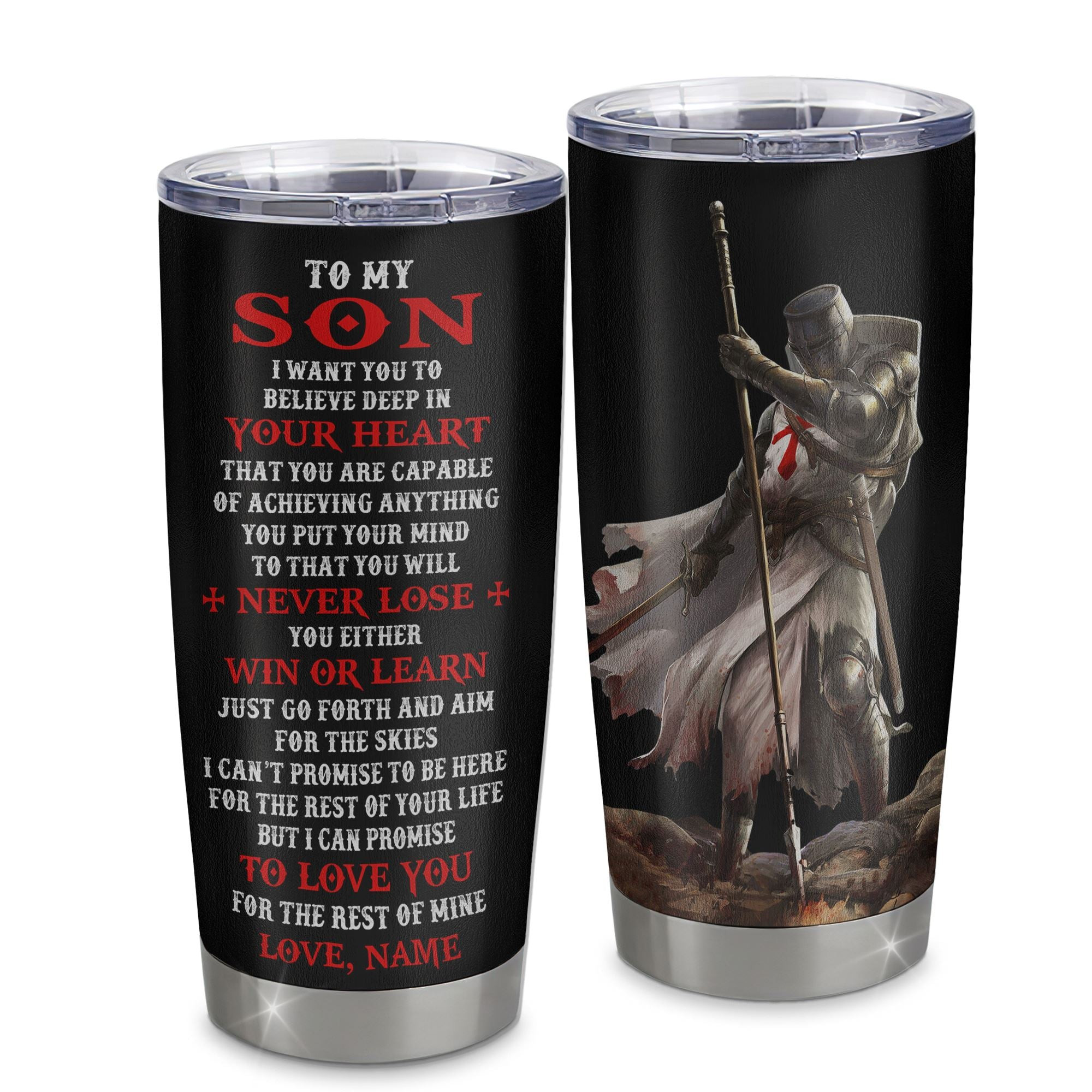 Personalized To My Son Knight Templar Tumbler From Dad Father Mom Stainless Steel Cup You Will Never Lose Son Birthday Gifts Graduation Gift