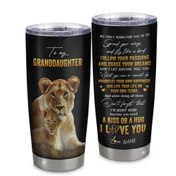 Personalized To My Granddaughter Tumbler From Grandma Nana Stainless Steel Cup Lion My Only Wish For You Granddaughter Birthday Gift