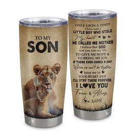 Personalized To My Son Lion Tumbler From Mom Mother Stainless Steel Cup I'll Stay There Forever Son Birthday Graduation Gift