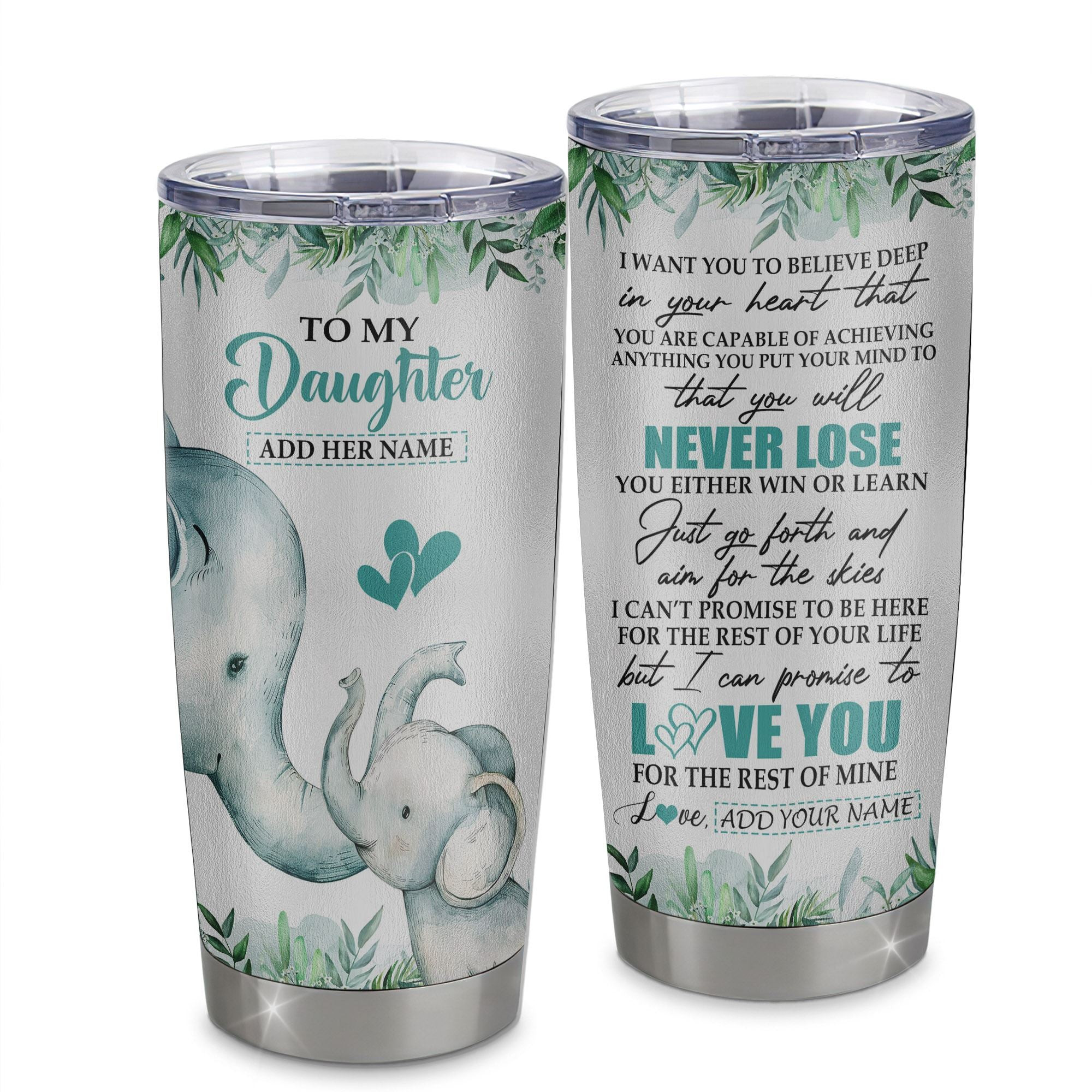 Personalized To My Daughter Tumbler From Mom Dad Mother You Will Never Lose Elephant Daughter Graduation Gift
