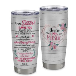 Personalized To My Sister From Sister Stainless Steel Tumbler Cup I Love You Thank You For Standing By My Side Little Big Sis Unique Sister Birthday Gift