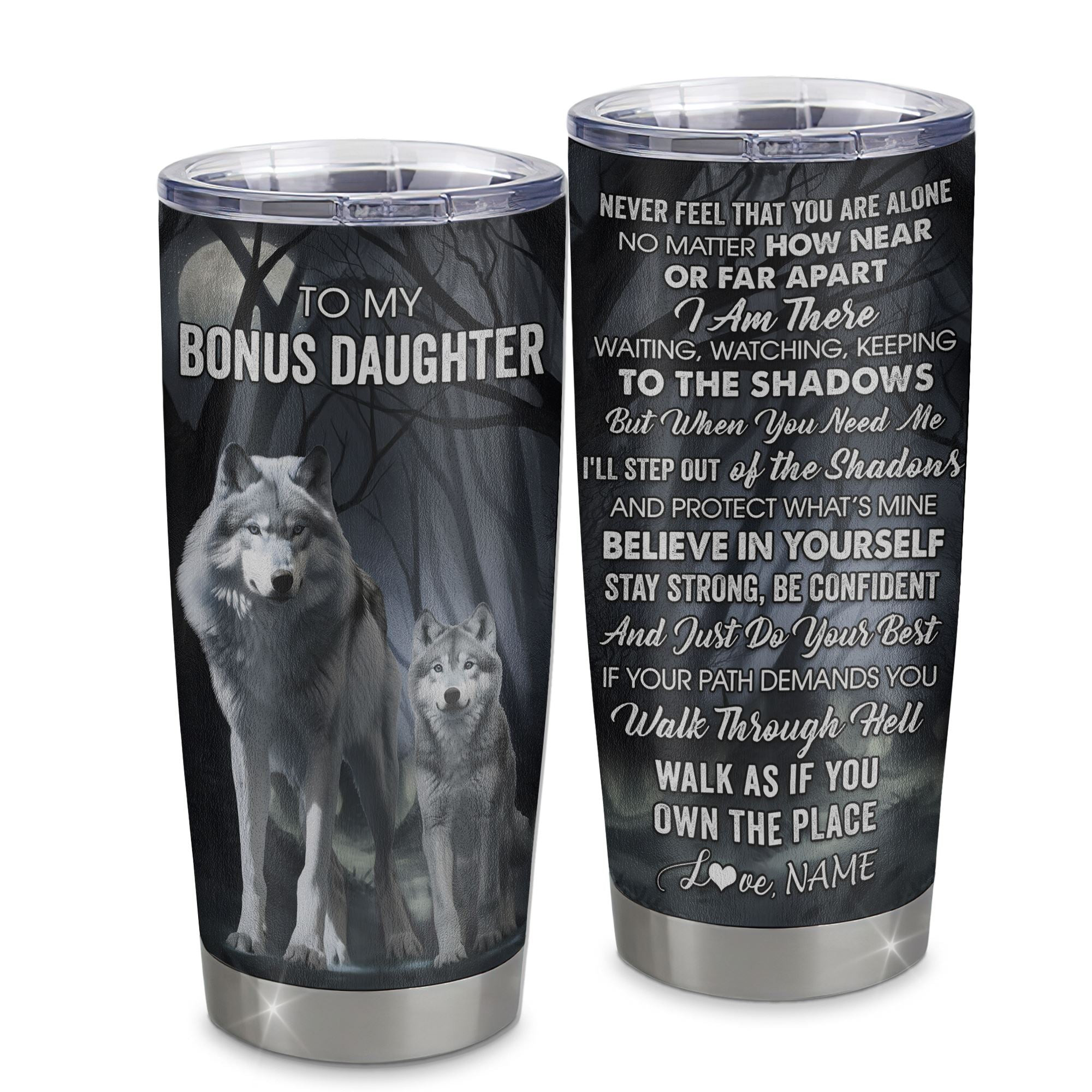 Personalized To My Bonus Daughter Tumbler From Stepmom Stainless Steel Cup Never Feel That You Are Alone Wolf Stepdaughter Birthday Gifts Gift