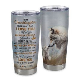 Personalized To My Granddaughter Tumbler From Grandma Grandpa Never Forget That I Love You Wolf Granddaughter Birthday Gifts Graduation Gift