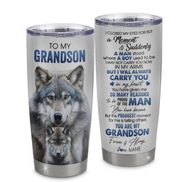 Personalized To My Grandson Tumbler From Grandma Stainless Steel Cup I Close My Eyes For But A Moment Wolf Grandson Birthday Gifts Graduation Gift