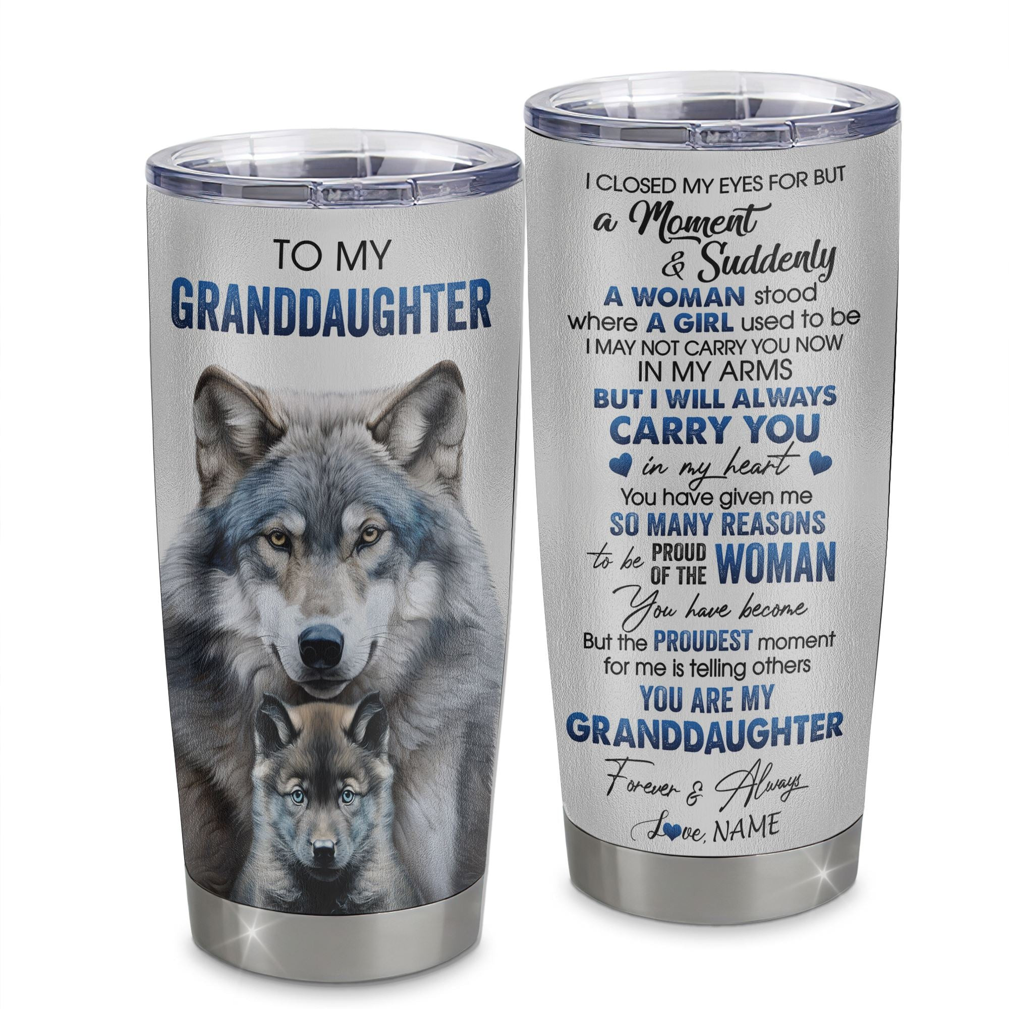 Personalized To My Granddaughter Tumbler From Grandpa Stainless Steel Cup I Close My Eyes For But A Moment Wolf Granddaughter Birthday Gift