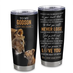 Personalized To My Godson Tumbler From Godmother Aunt You Will Never Lose Lion Godson Birthday Graduation Gift