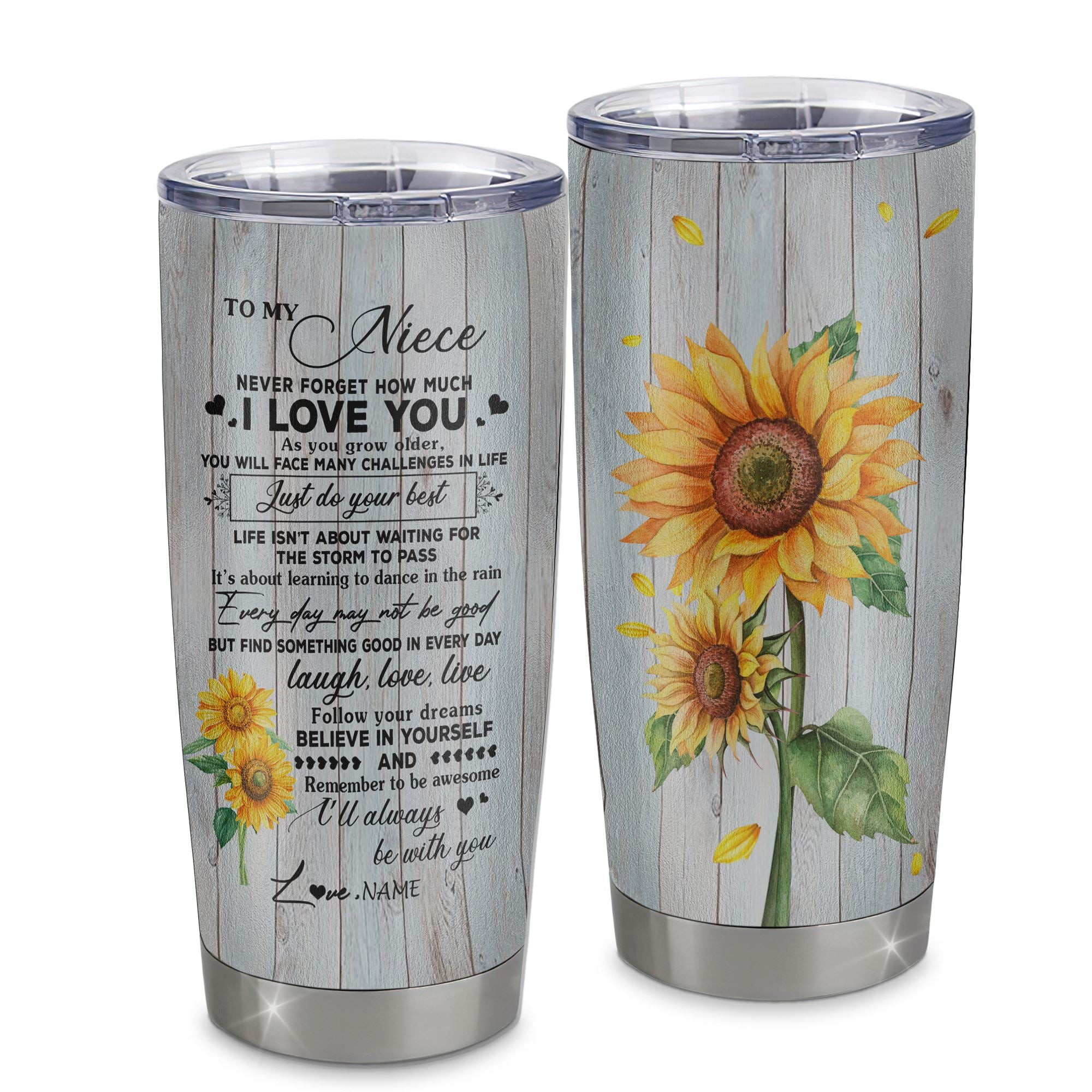 Personalized To My Niece From Aunt Auntie Uncle Stainless Steel Tumbler Cup Sunflower Wood Laugh Love Live Niece Birthday Graduation Gift
