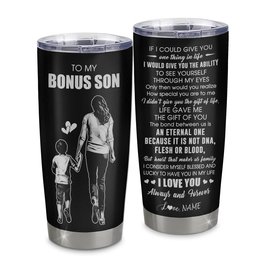 Personalized To My Bonus Son Tumbler From Stepmom Stainless Steel Cup It Is Not DNA I Love You Stepson Birthday Gifts Graduation Meaningful Gift