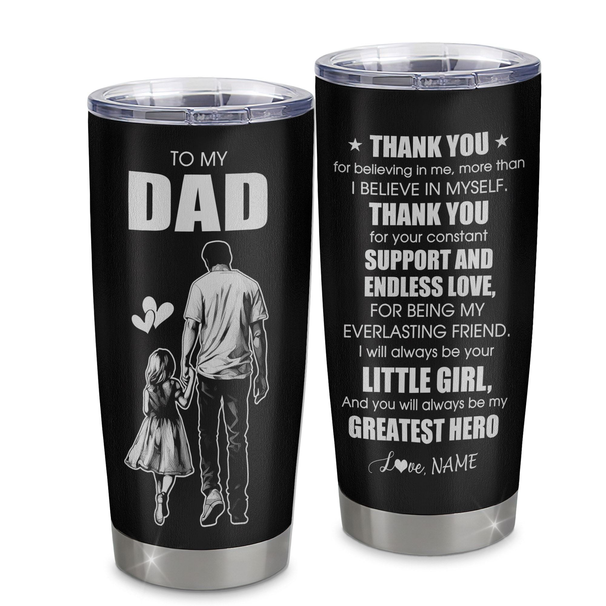 Personalized To My Dad Gifts From Daughter Tumbler Thank You For Believing In Me Gifts For Dad Birthday Fathers Day Gift