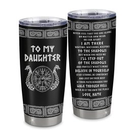 Personalized To My Daughter Viking Stainless Steel Tumbler Cup Never Feel You Are Alone Odin Scandinavian Norse Runes Daughter Birthday Gift