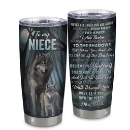 Personalized To My Niece Tumbler From Aunt Uncle Stainless Steel Cup Never Feel That You Are Alone Wolf Niece Gift Birthday Graduation Gift