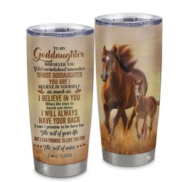 Personalized To My Goddaughter Tumbler From Godmother Godfather Stainless Steel Cup Whenever You Feel Horse Goddaughter Birthday Gifts Gift