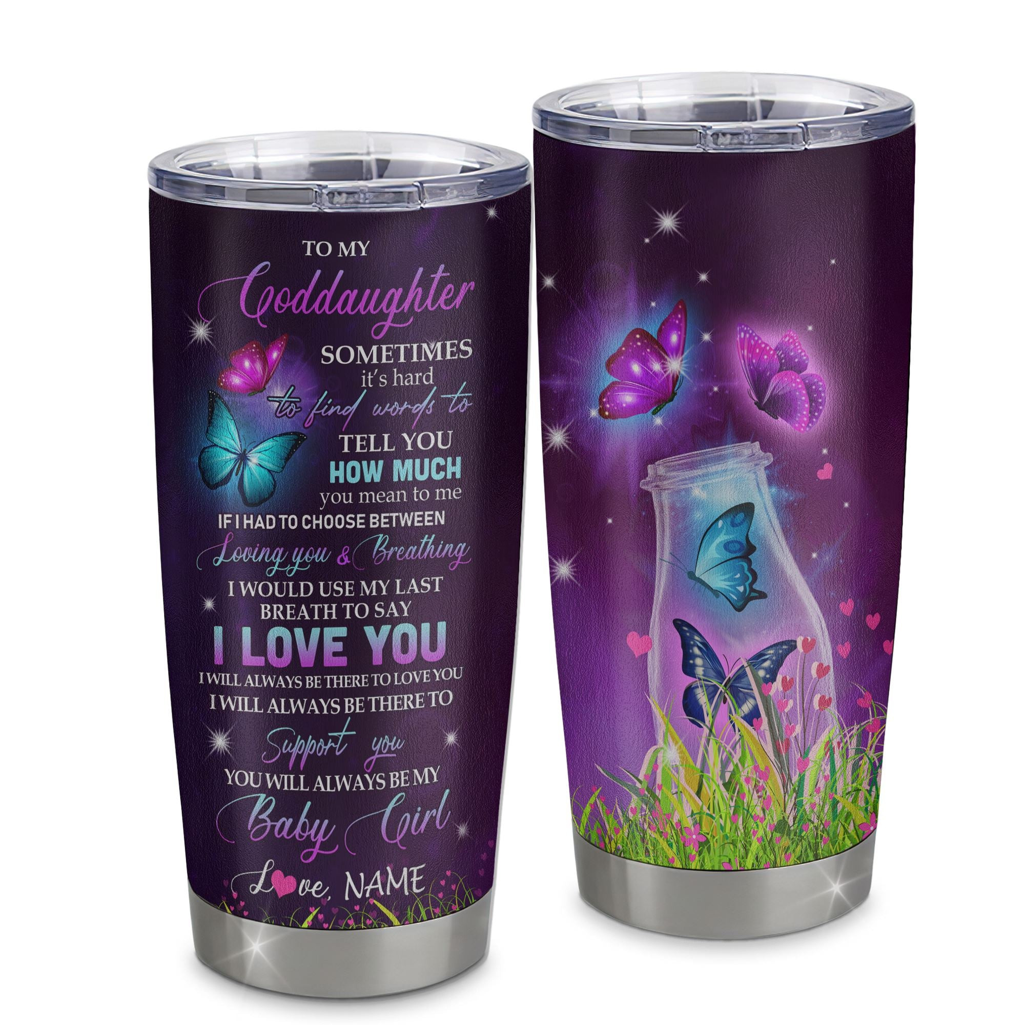 Personalized To My Goddaughter Tumbler From Godmother Uncle Aunt Stainless Steel Butterfly Sometimes Say I Love You Godchild Birthday Gift