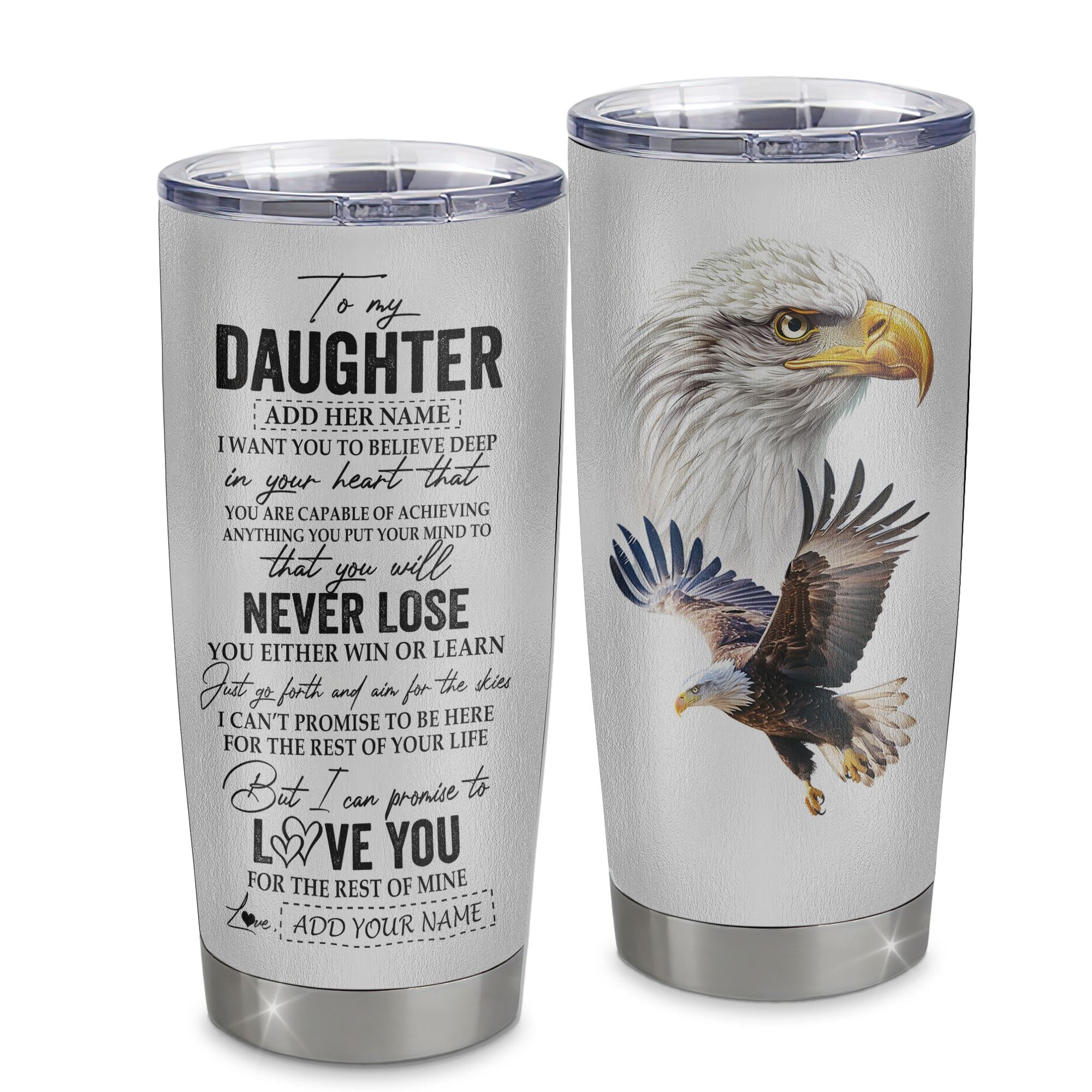 Personalized To My Daughter Tumbler From Mom Dad Mother You Will Never Lose Eagle Daughter Graduation Gift