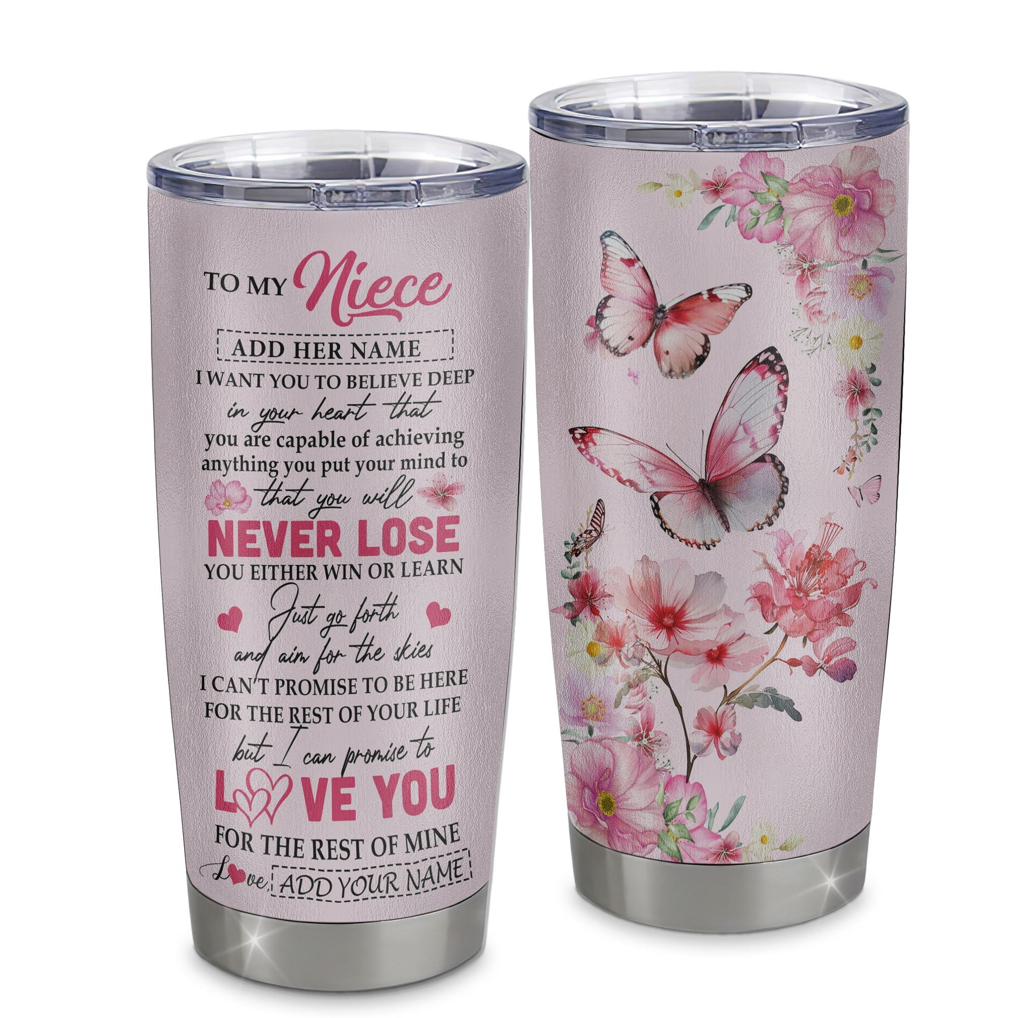 Personalized To My Niece Tumbler From Aunt Uncle Auntie You Will Never Lose Butterfly Niece Birthday Graduation Gift