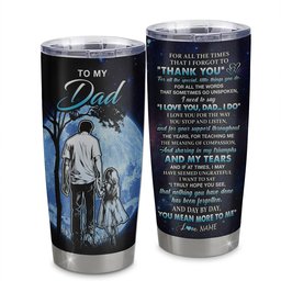 Personalized To My Dad Tumbler From Daughter Stainless Steel Cup Thank You Day By Day Dad Birthday Fathers Day Thanksgiving Gift