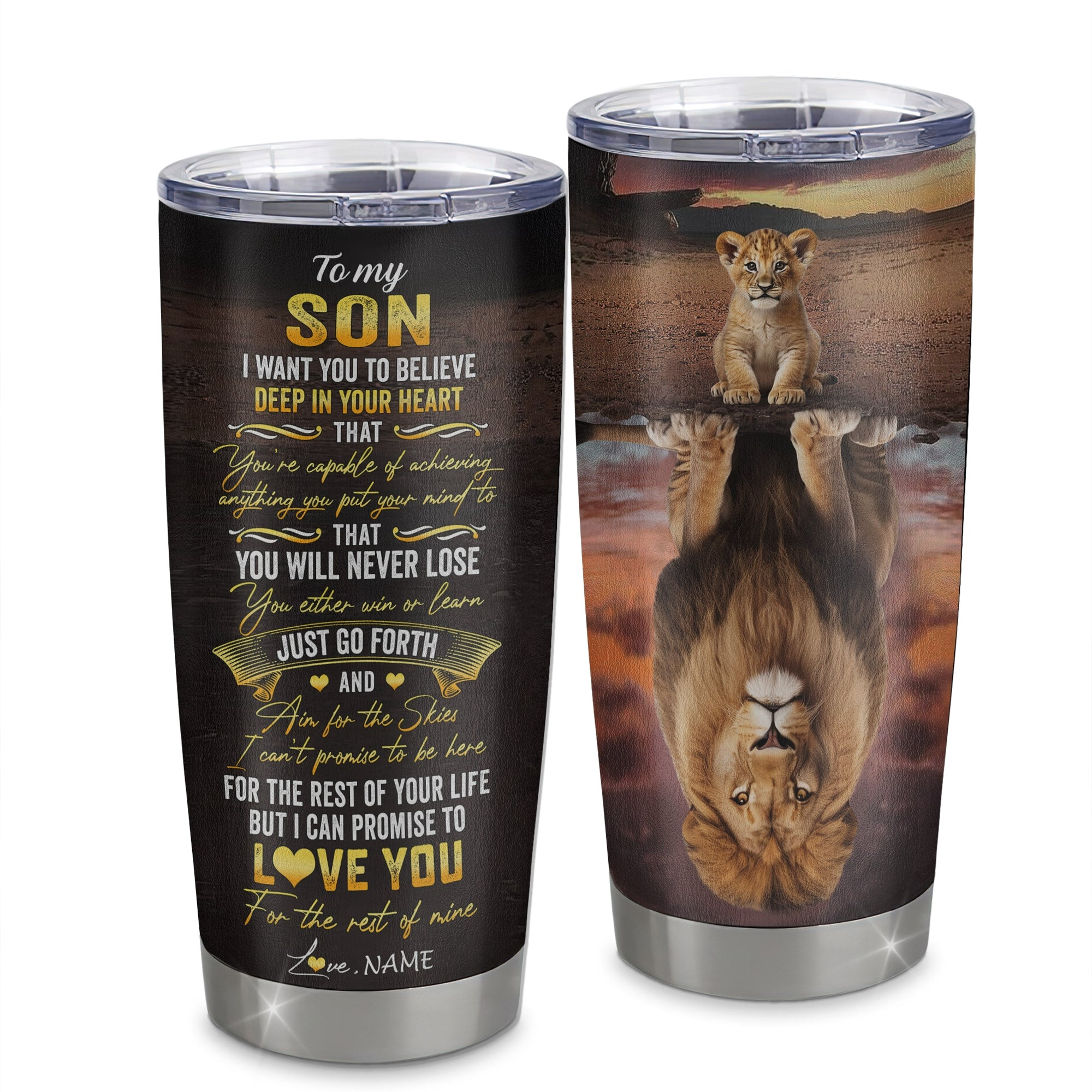 Personalized To My Son Tumbler From Mom Dad Mother Stainless Steel Cup Believe Deep In Your Heart Lion Son Birthday Gift