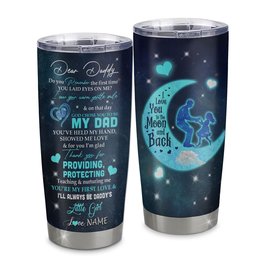 Personalized Dear Daddy Tumbler From Daughter Stainless Steel Cup God Chose You To Be My Dad I Love You Dad Birthday Fathers Day Gift