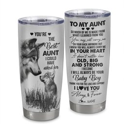 Personalized To My Aunt From Nephew Stainless Steel Tumbler Cup Wolf Always Be Your Little Boy Aunt Mothers Day Gift
