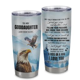 Personalized To My Goddaughter Gifts Tumbler From Godmother Eagle My Only Wish For You Goddaughter Birthday Gifts Graduation Gift
