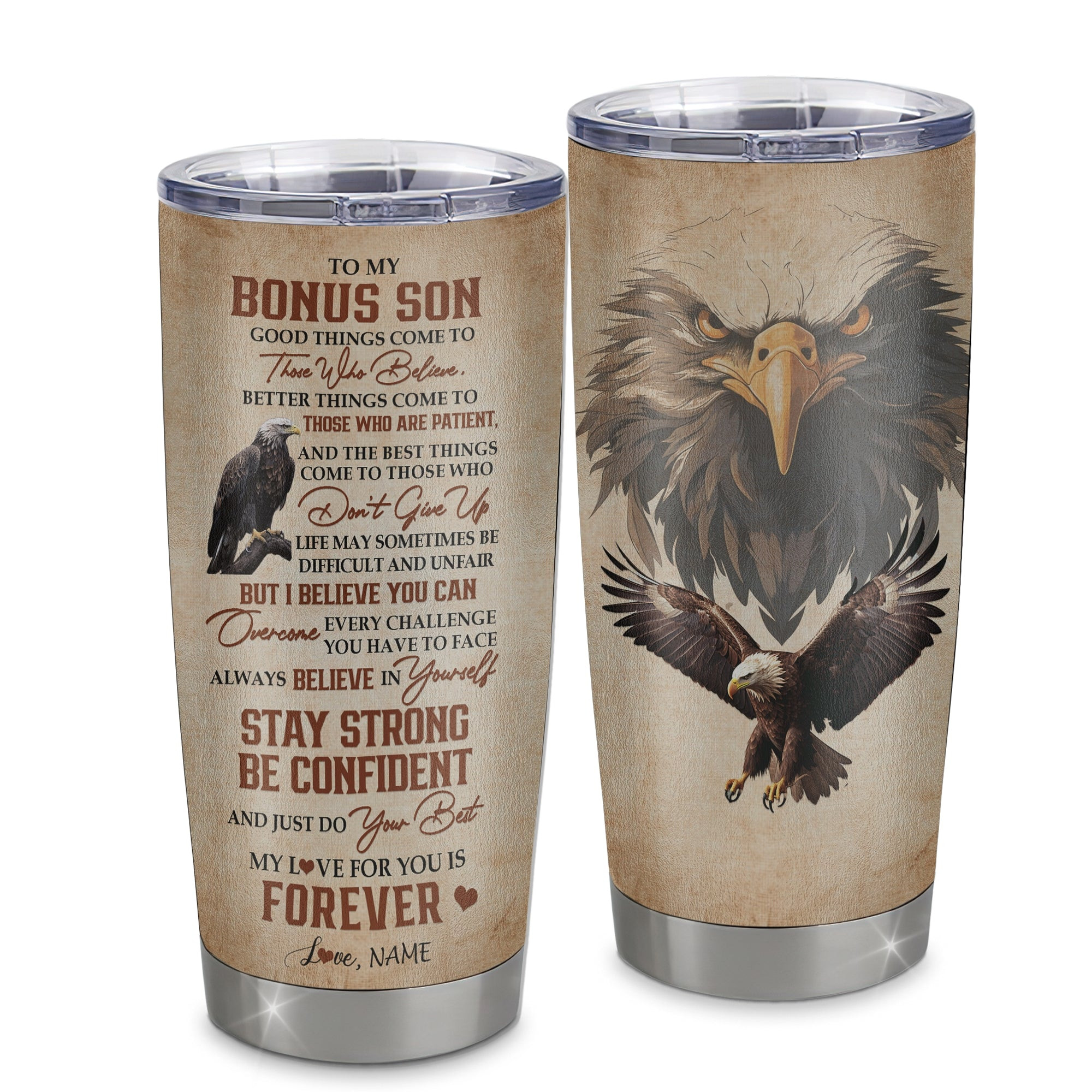 Personalized To My Bonus Son Tumbler From Stepmom Dad Stainless Steel Cup Good Things Come To Those Who Believe Eagle Stepson Birthday Graduation Gift