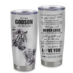 Personalized To My Godson Tumbler From Godmother Uncle You Will Never Lose White Tiger Godson Birthday Graduation Gift