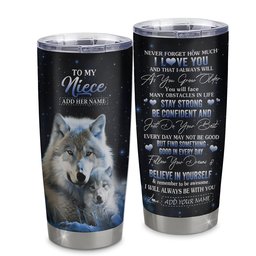 Personalized To My Niece I Love You Forever Tumbler From Aunt Auntie Uncle Wolf Niece Birthday Gifts Graduation Gift