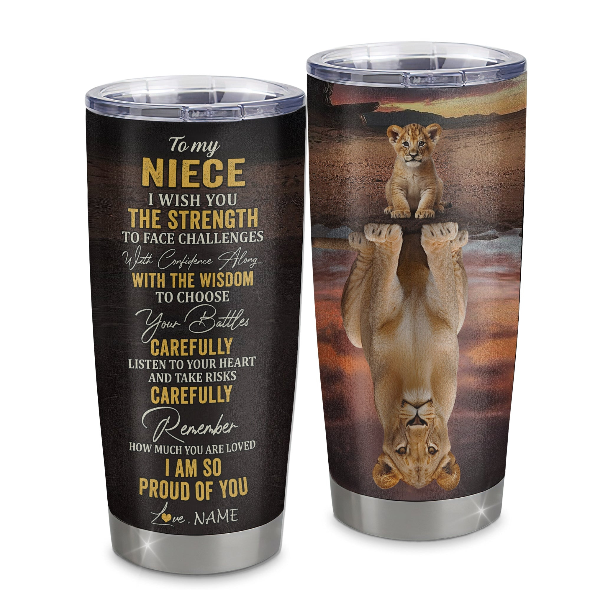 Personalized To My Niece From Aunt Uncle Auntie Stainless Steel Tumbler Cup I Wish You The Strength Lion Niece Birthday Gift