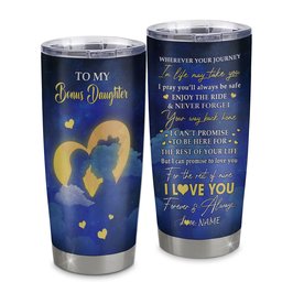 Personalized To My Bonus Daughter Tumbler From Stepmom Stainless Steel Cup Wherever Your Journey Stepdaughter Birthday Gifts Graduation Gift