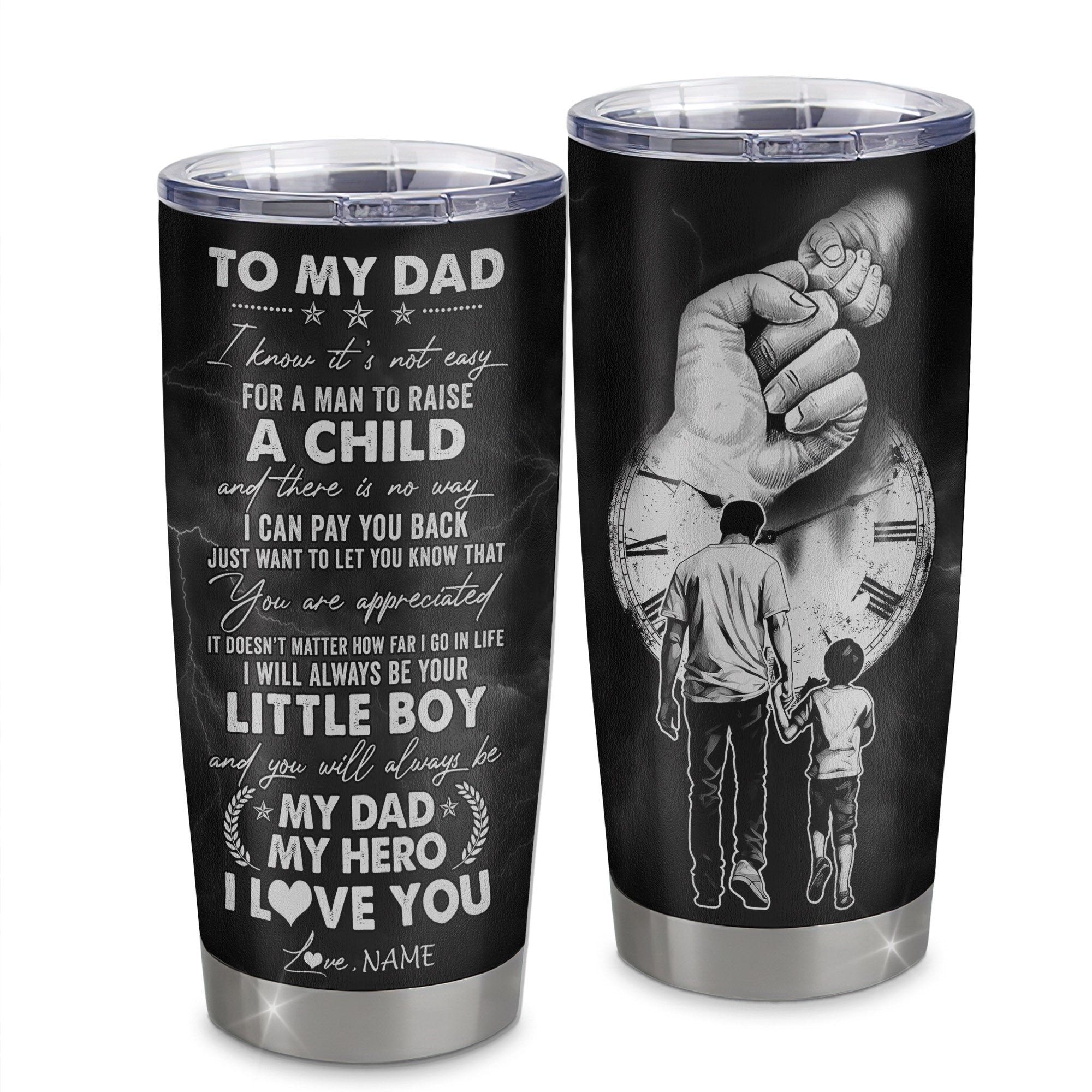 Personalized To My Dad From Son Little Boy Stainless Steel Tumbler Cup I Know It's Not Easy A Man To Raise A Child Dad Fathers Day Birthday Gift